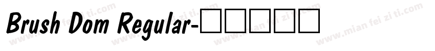 Brush Dom Regular字体转换